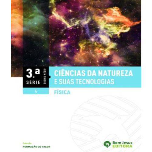 Ciencias da Natureza e Suas Tecnologias - Fisica - 3 Serie - Vol 04 - em