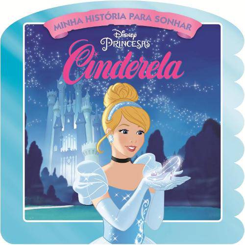 Cinderela (Disney Minha Historia para Sonhar)