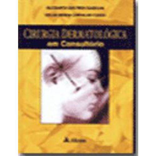 Cirurgia Dermatologica em Consultorio - Atheneu - 1 Ed
