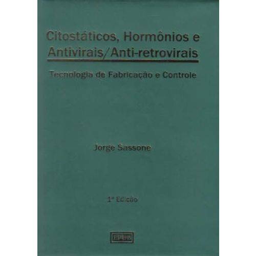 Citostáticos Hormônios e Antivirais Anti-retrovirais
