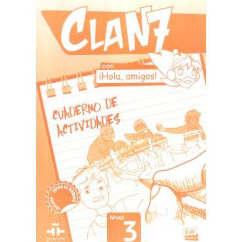 Clan 7 Con Hola, Amigos! 3 Cuaderno de Actividades