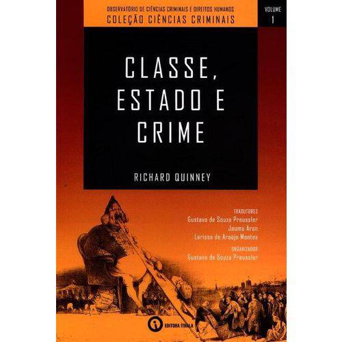 Classe, Estado e Crime- Vol. 1 - Col. Ciências Criminais