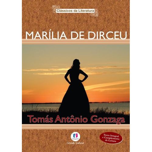 Clássicos da Literatura - Marília de Dirceu - Tomás Antônio Gonzaga