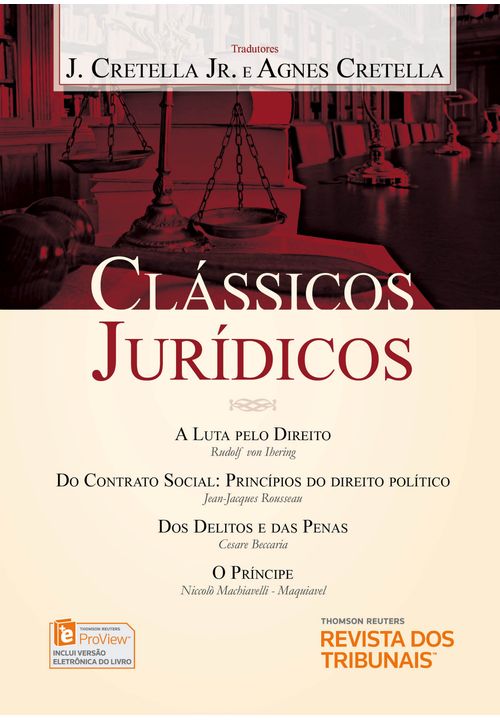 Clássicos Jurídicos - a Luta Pelo Direito, do Contrato Social, dos Delitos e das Penas, o Príncipe.