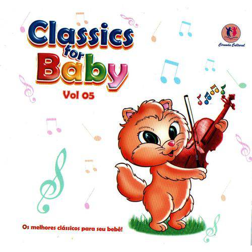 Classics For Baby Vol. 5 - os Melhores Clássicos para Seu Bebê