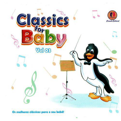 Classics For Baby Vol. 3 - os Melhores Clássicos para Seu Bebê