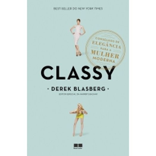 Classy Conselhos de Elegancia para a Mulher Moderna - Best Seller