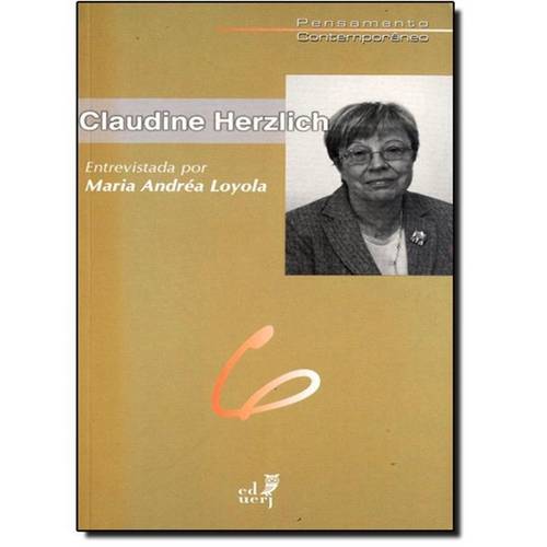 Claudine Herzlich: Entrevistada por Maria Andréa Loyola