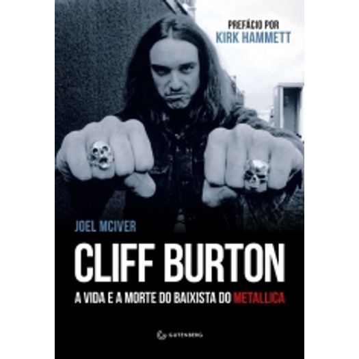 Cliff Burton - a Vida e a Morte do Baixista do Metallica - Gunterberg