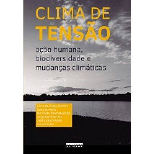 Clima de Tensao: Acao Humana, Biodiversidade e Mudancas Climaticas