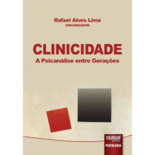 Clinicidade - a Psicanalise Entre Geracoes - Jurua