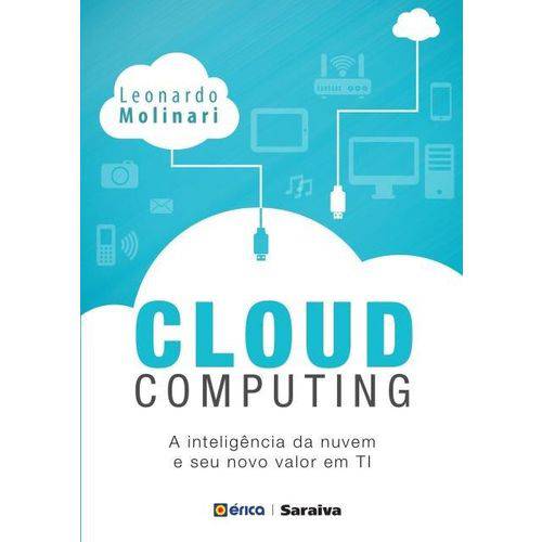 Cloud Computing: Inteligência da Nuvem e Seu Novo Valor em Ti