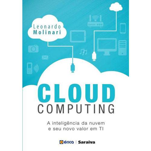 Cloud Computing: Inteligência da Nuvem e Seu Novo Valor em Ti