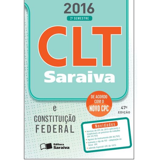 Clt 2016 e Constituicao Federal com Clt Legislacao de Bolso - Saraiva - 47 Ed
