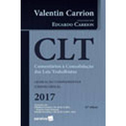 Clt - Comentarios a Consolidaçao das Leis Trabalhistas - 2017