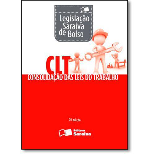 Clt Mini: Consolidação das Leis do Trabalho - Coleção Legislação Saraiva de Bolso