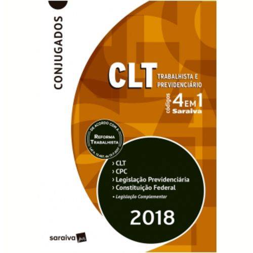 CLT - Trabalhista e Previdenciariario - Códigos 4 em 1 Saraiva - 13º Ed. 2018