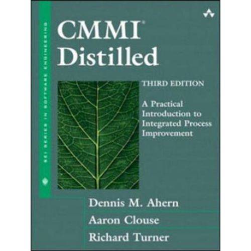 Cmmi Distilled - Practical Introduction To Integrated Process Improvement