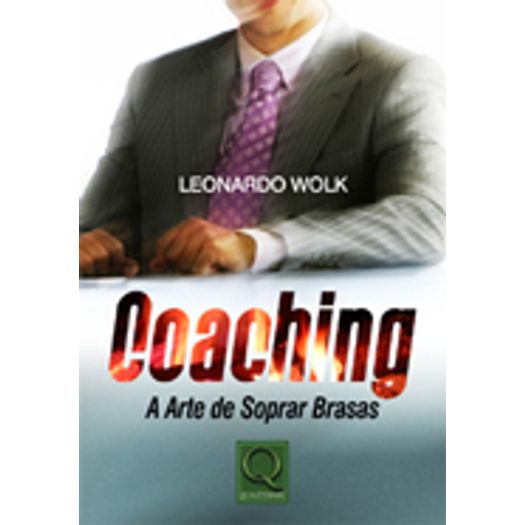 Coaching - a Arte de Soprar Brasas - Qualitymark