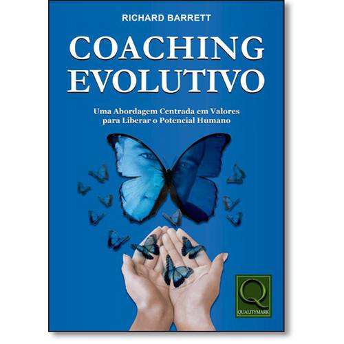 Coaching Evolutivo: uma Abordagem Centrada em Valores para Liberar o Potencial Humano