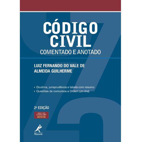Código Civil : Comentado e Anotado Manole 2ª Edição 2017 Luiz Fernando do Vale de Almeida Guilherme