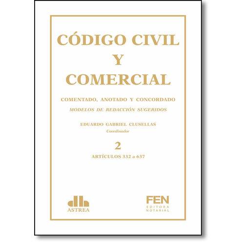 Codigo Civil Y Comercial de La Nacion= Comentado, Anotado Y Concordado - Vol.2