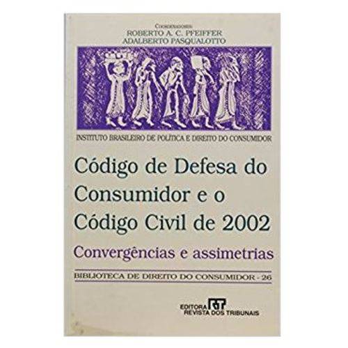 Código de Defesa do Consumidor e o Código Civil de 2002