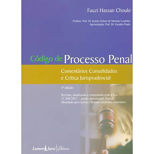 Código de Processo Penal: Comentários Consolidados e Crítica Jurisprudencial