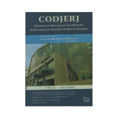 Codjerj - Código de Organização e Divisão Judiciárias do Estado do Rio de Janeiro - 7ª Edição 2005