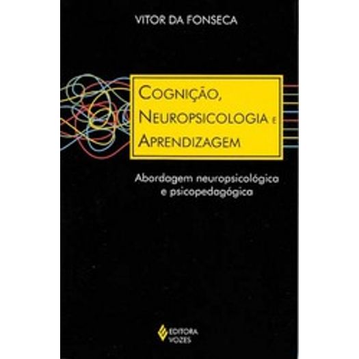 Cognicao Neuropsicologia e Aprendizagem - Vozes