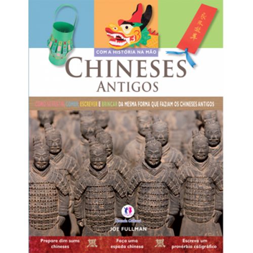 Coleção com a História na Mão - Chineses Antigos