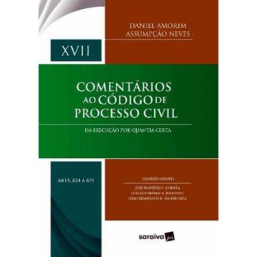 Colecao Comentarios ao Codigo de Processo Civil - Vol. Xvii - Execucao por Quantia Certa