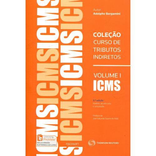 Coleção Curso de Tributos Indiretos Vol 1 - ICMS - 3º Edição