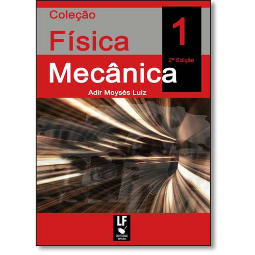 Coleção Física: Mecânica - Vol.1