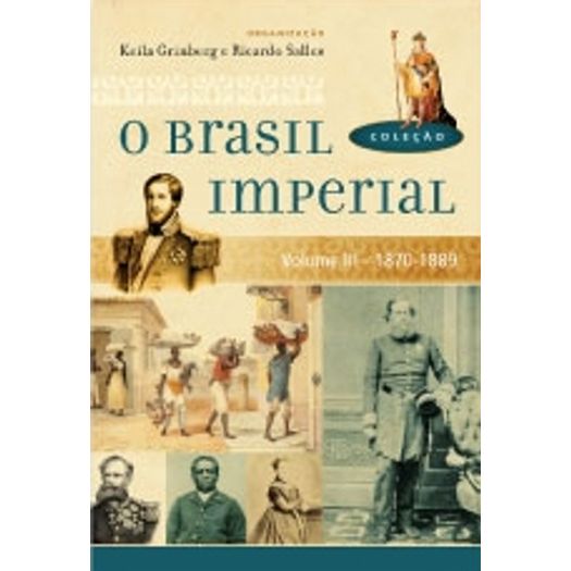 Colecao o Brasil Imperial - Vol 3 - Jose Olympio
