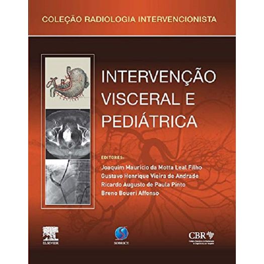 Colecao Radiologia Intervencionista - Intervencao Visceral e Pediatrica - Elsevier
