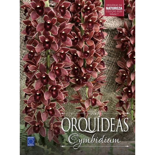 Colecao Rubi Volume 7 - Orquideas Cymbidium - Europa