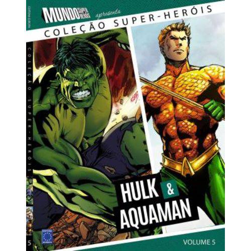 Coleção Super-Heróis Volume 5: Hulk e Aquaman