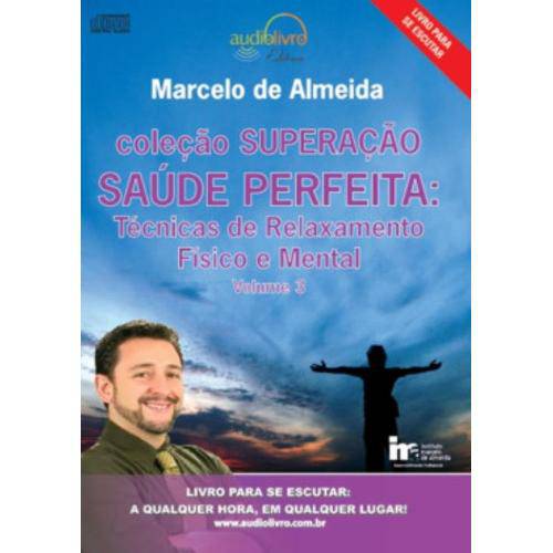 Colecao Superacao - Saude Perfeita Vol. 3 - Audiolivro