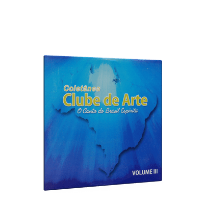 Coletânea Clube de Arte - Vol. 3 - o Canto do Brasil Espírita