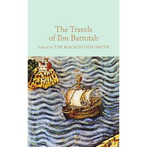Collectors Library: The Travels Of Ibn Battutah By Tim Mackintosh-Smith