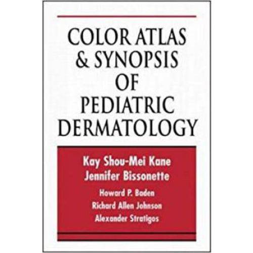 Color Atlas & Synopsis Of Pediatric Dermatology