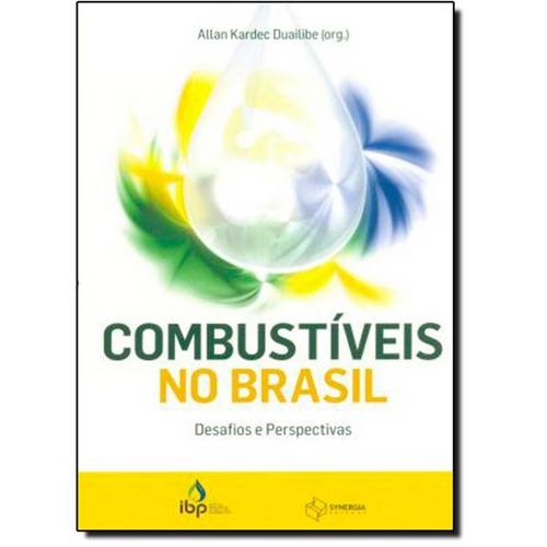 Combústiveis no Brasil: Desafios e Perspectivas