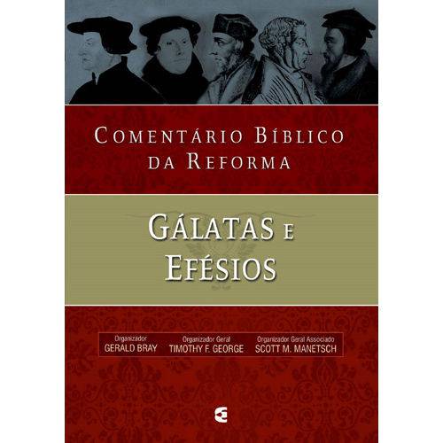 Comentário Bíblico da Reforma (Gálatas e Efésios)