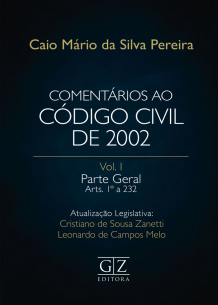 Comentários ao Código Civil de 2002 - Vol. I - Parte Geral