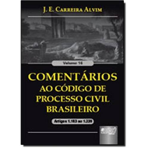 Comentários ao Código de Processo Civil Brasileiro - Artigos 1.3 ao 1.220 - Volume 16