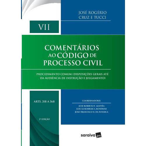 Comentários ao Código de Processo Civil - Volume Vii: Arts. 318-368