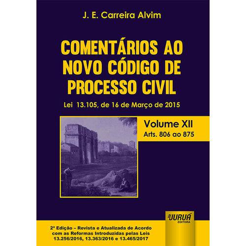 Comentários ao Novo Código de Processo Civil - Volume Xii - Arts. 806 ao 875