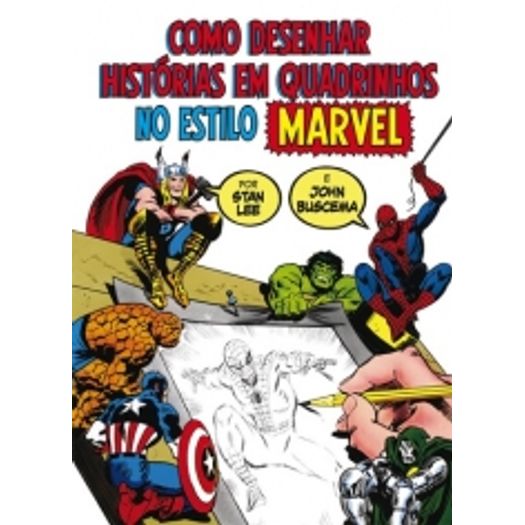 Como Desenhar Historias em Quadrinhos no Estilo Marvel - Wmf Martins Fontes