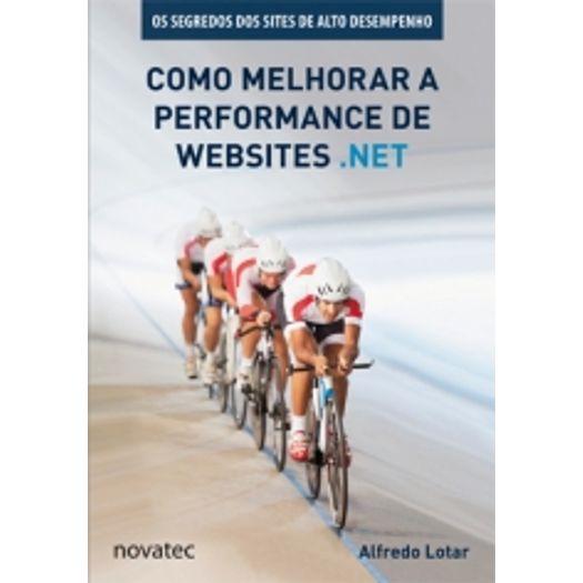 Como Melhorar a Performance de Websites .Net - Novatec